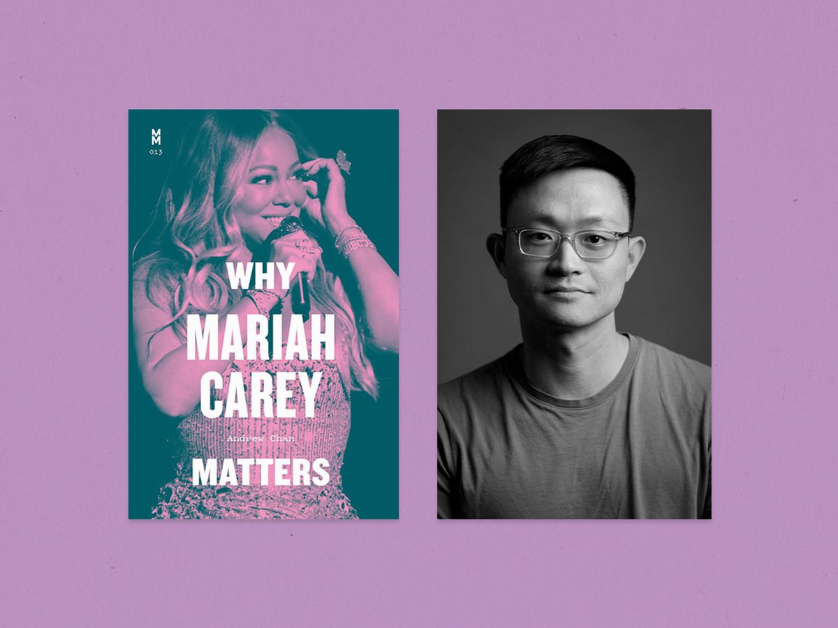 Andrew Chan on His New Book 'Why Mariah Carey Matters': 'It's Hard