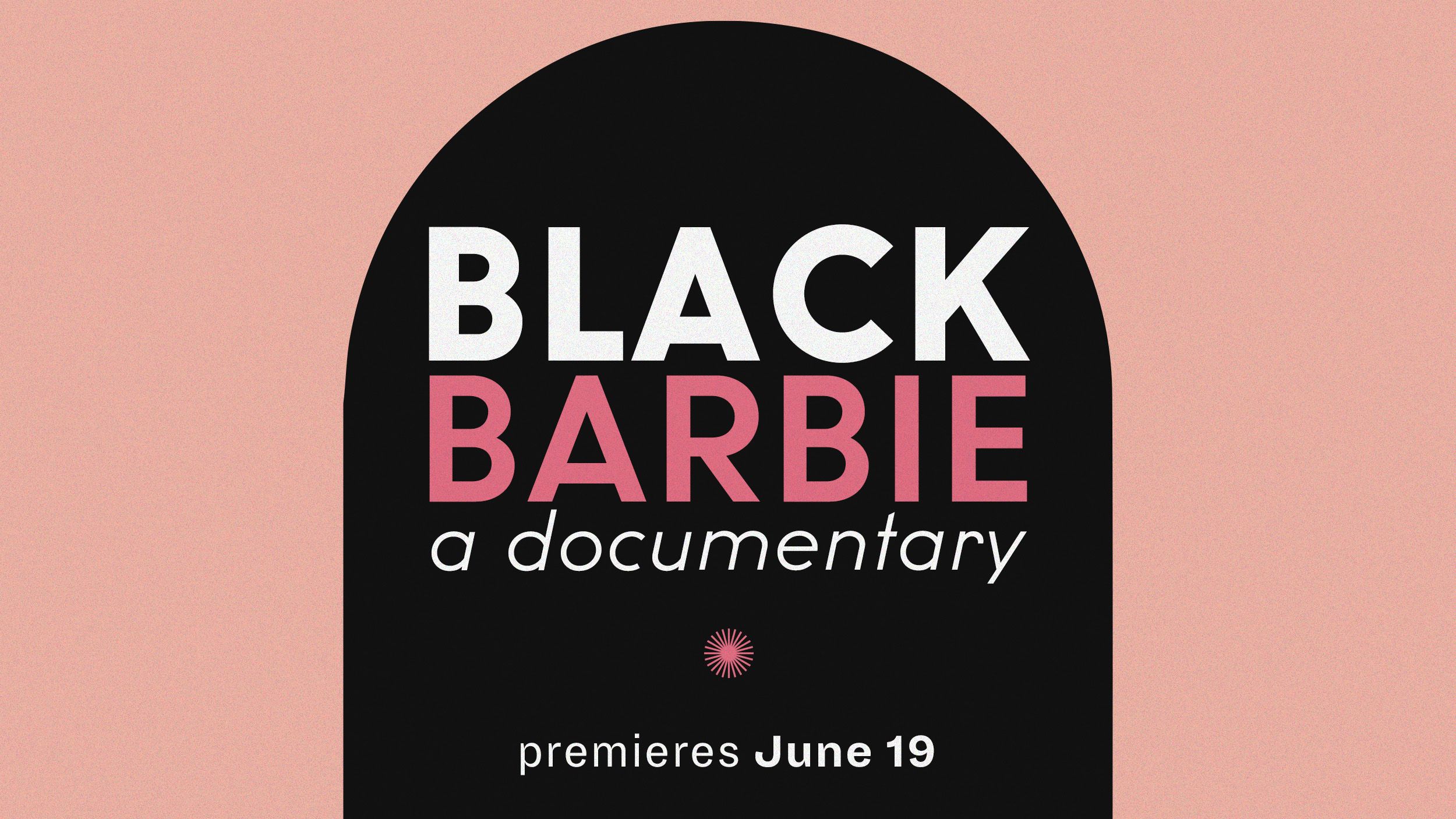 Your First Look at Shondaland s Black Barbie Netflix Documentary