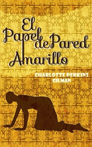 Portada El papel de pared amarillo portada el papel de pared amarillo charlotte perkins gilman