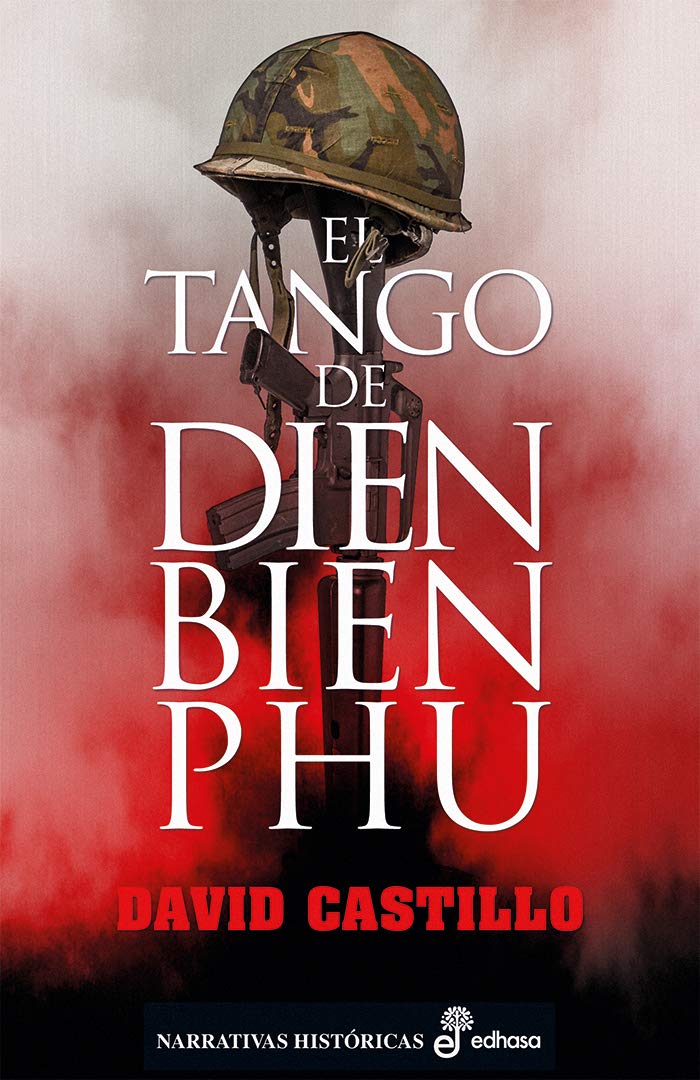 Portada de la novela El tango de Dien Bien Phu, del escritor David Castillo