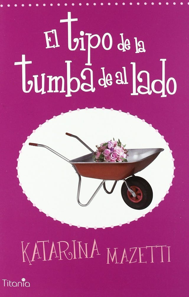 Portada del libro El tipo de la tumba de al lado, de la escritora sueca Katarina Mazetti.