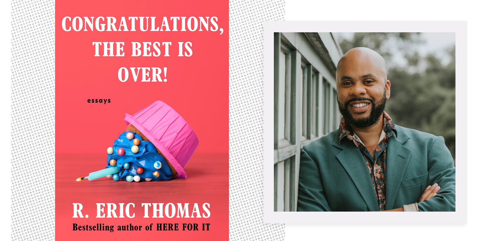 R. Eric Thomas On His New Essay Collection, 'Congratulations, The