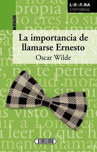 La importancia de llamarse Ernesto Oscar Wilde elle.es