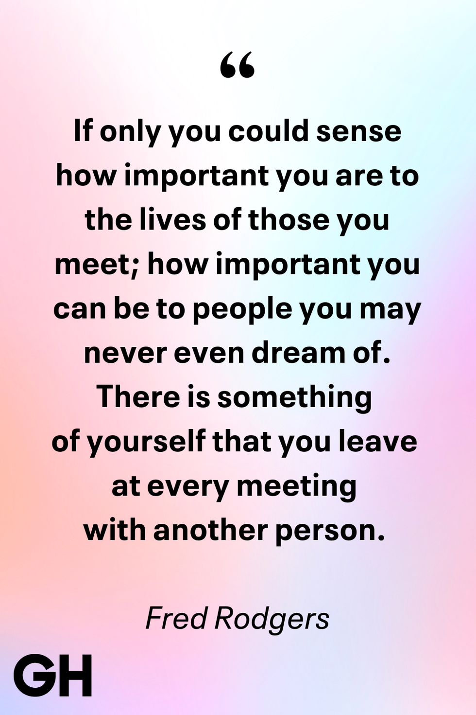 quote about the impact of individuals on others lives
