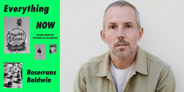 everything now, rosecrans baldwin