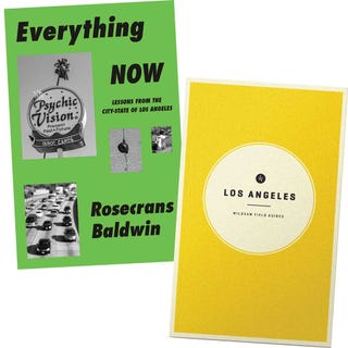 wildsam field guides, los angeles, everything now, rosecrans baldwin