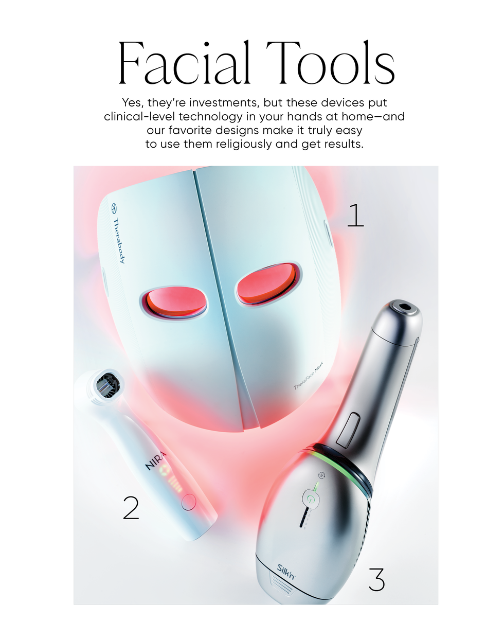 facial tools yes, they're investments, but these devices put clinical level technology in your hands at home and our favorite designs make it truly easy to use them religiously and get results