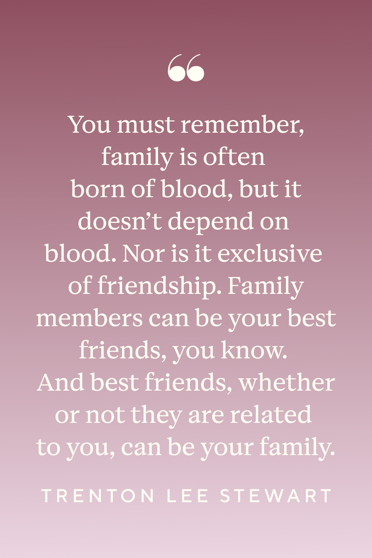 quotes about friends being like family