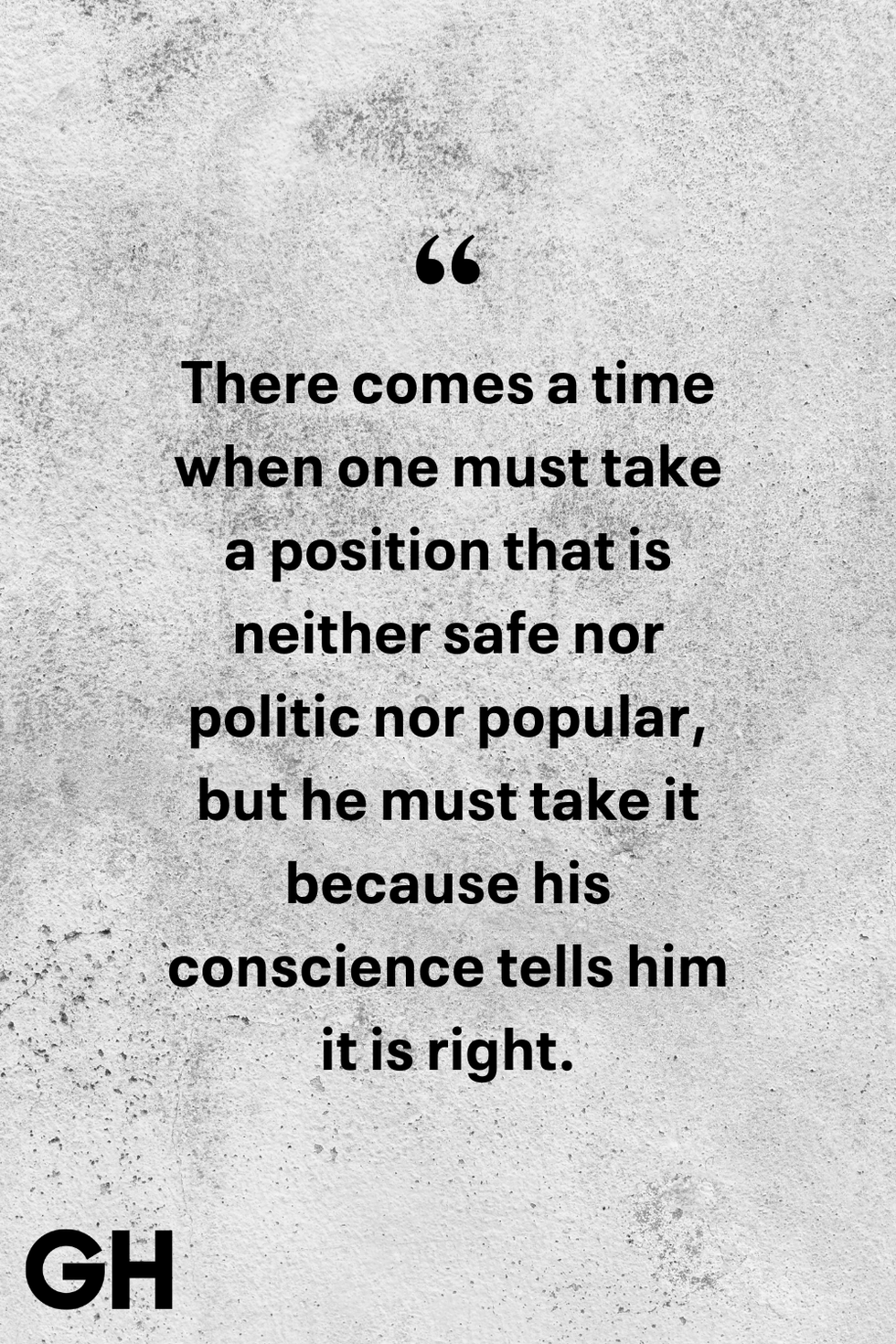 quote emphasizing the importance of moral conviction over popularity or safety
