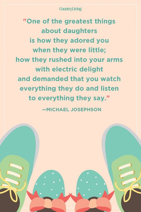61 Best Father & Daughter Quotes - Sweet Sayings About Dads & Daughters 61 Best Father & Daughter Quotes - Sweet Sayings About Dads & Daughters