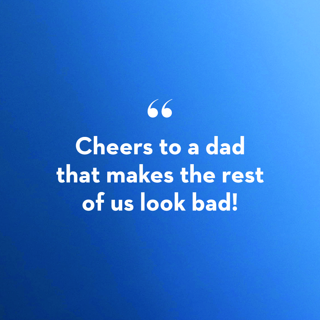 Good things to say on store father's day