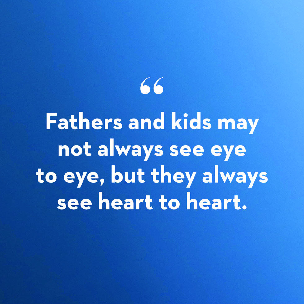 a quote card that says "fathers and kids may not always see eye to eye, but they always see heart to heart" on a blue background in a story about father's day messages