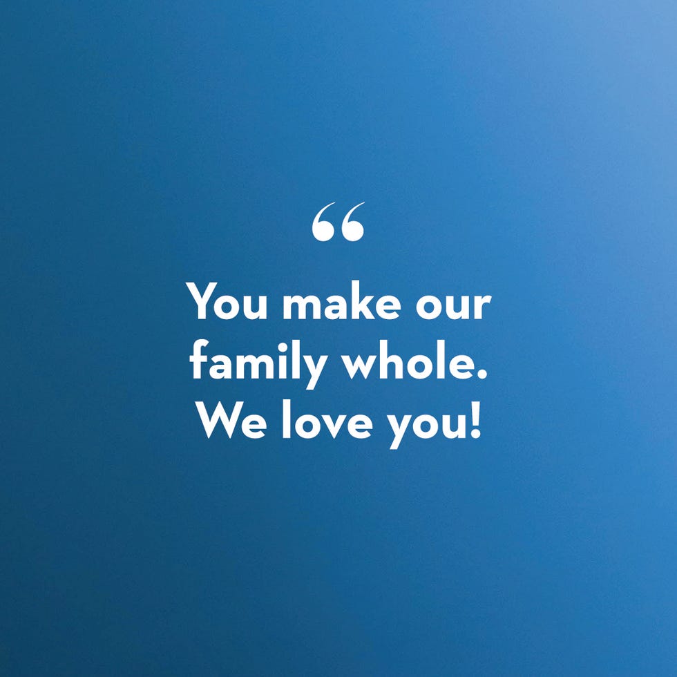 a quote card that says "you make our family whole we love you" on a blue background in a story about father's day messages