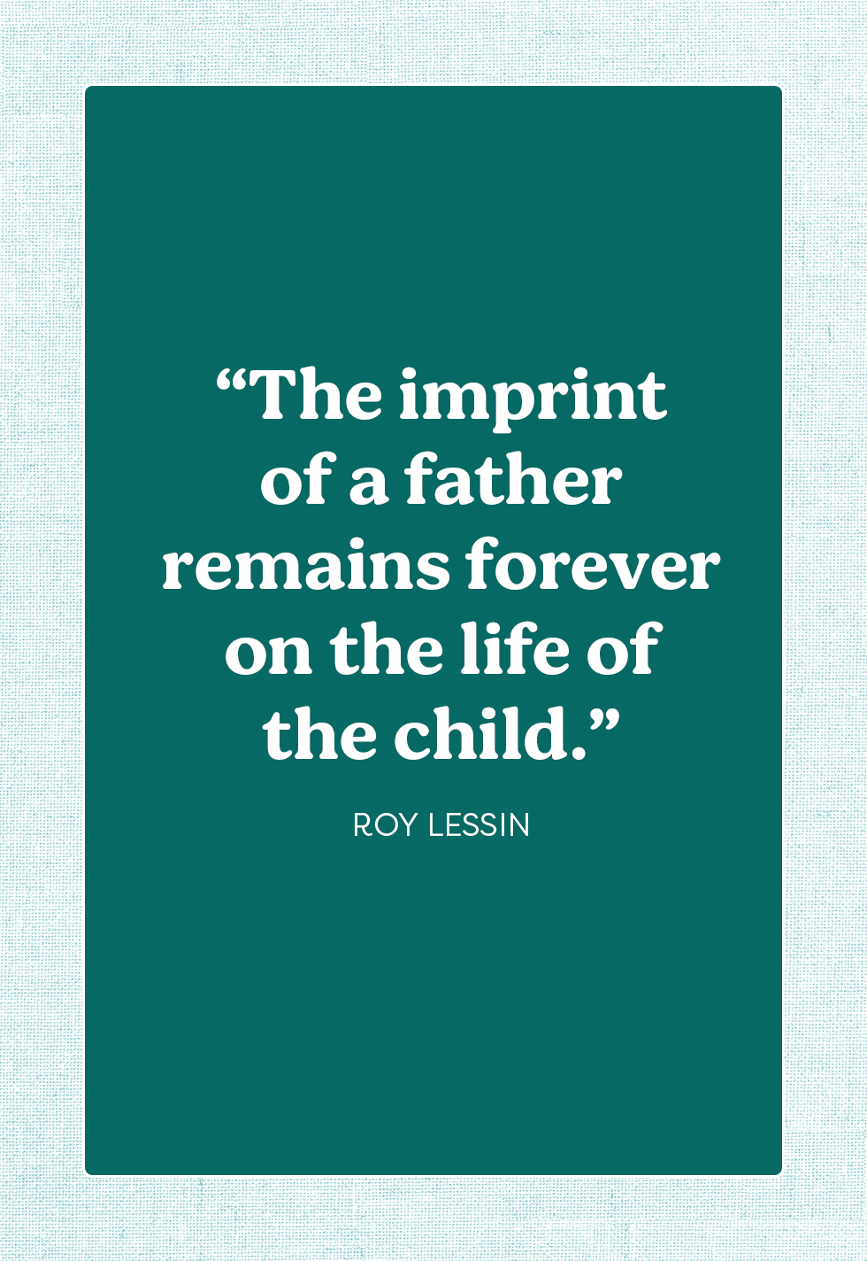 100 Best Father's Day Quotes to Celebrate All Dads