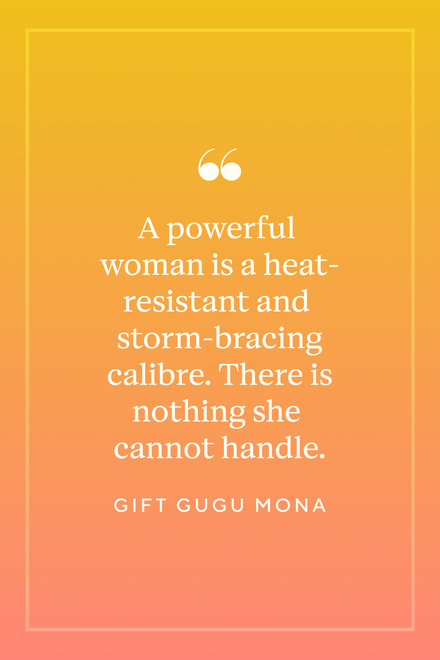 88 Quotes To Empower, Inspire, and Uplift Women