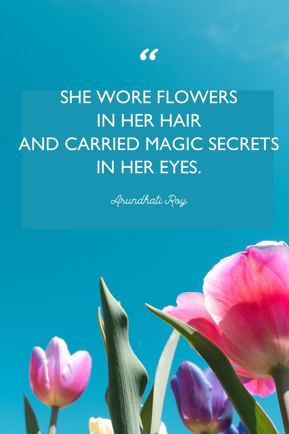 flower quotes Arundhati Roy