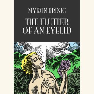 the flutter of an eyelid, myron brinig