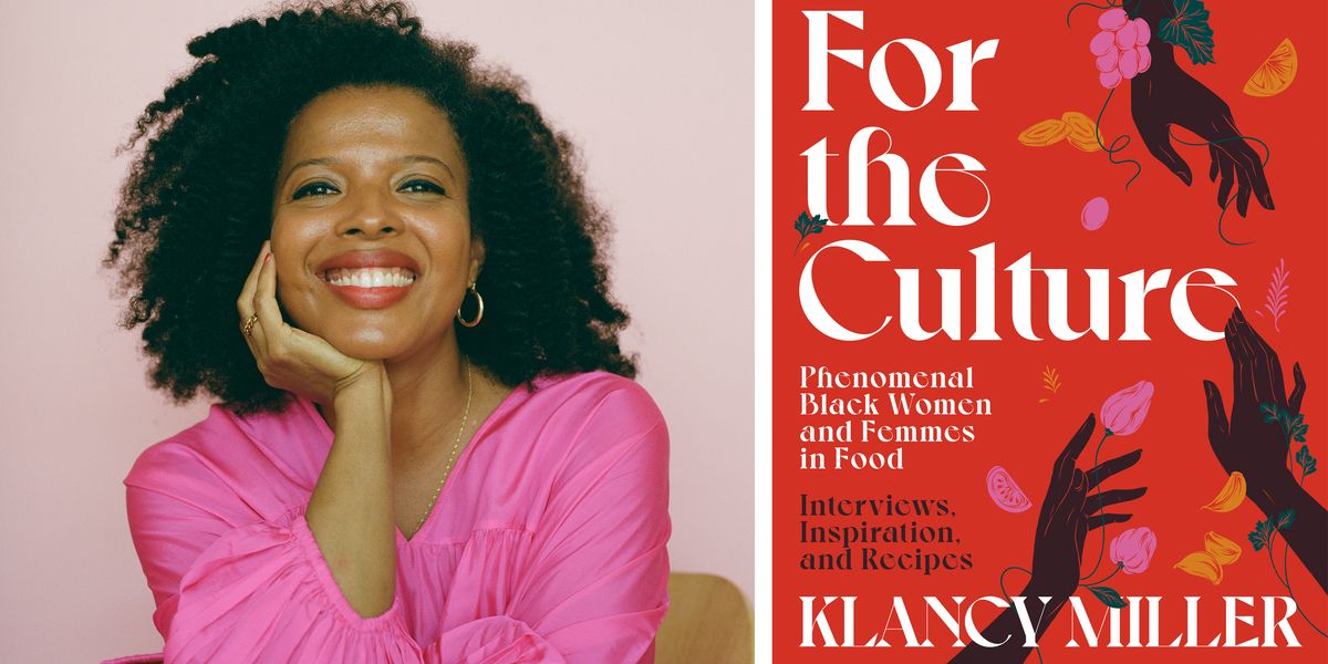 Klancy Miller Created a Cookbook That Gives Black Women in Food Their Due