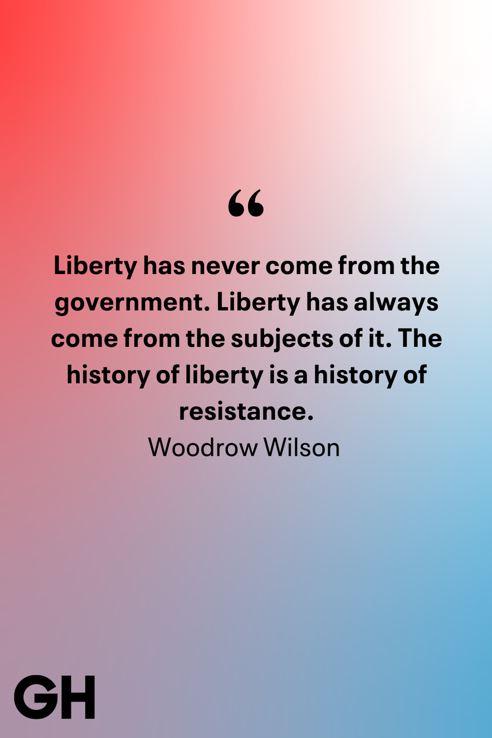 quote by woodrow wilson on liberty and resistance