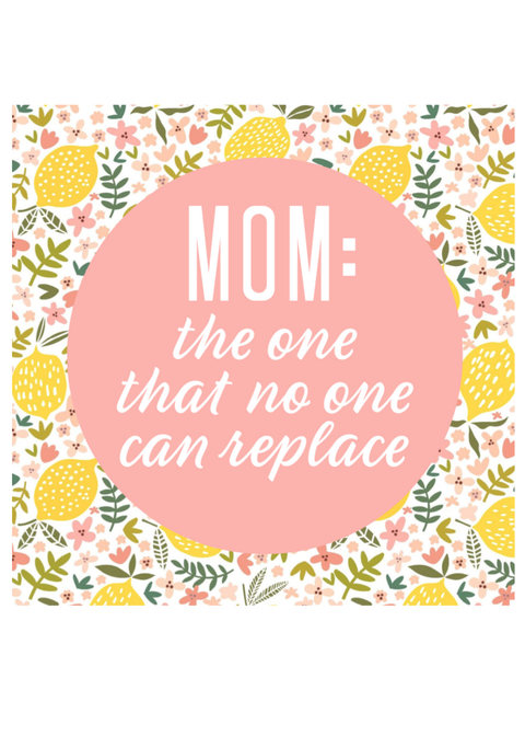 free printable mothers day cards card reading mom the one that no one can replace
