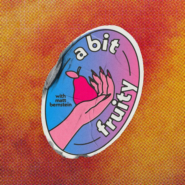 a bit fruity podcast
