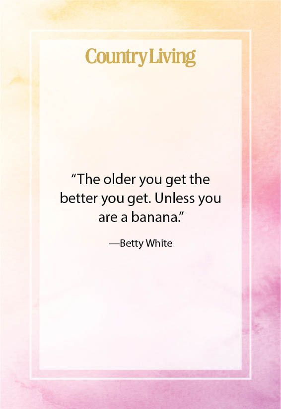 funny birthday quote from betty white