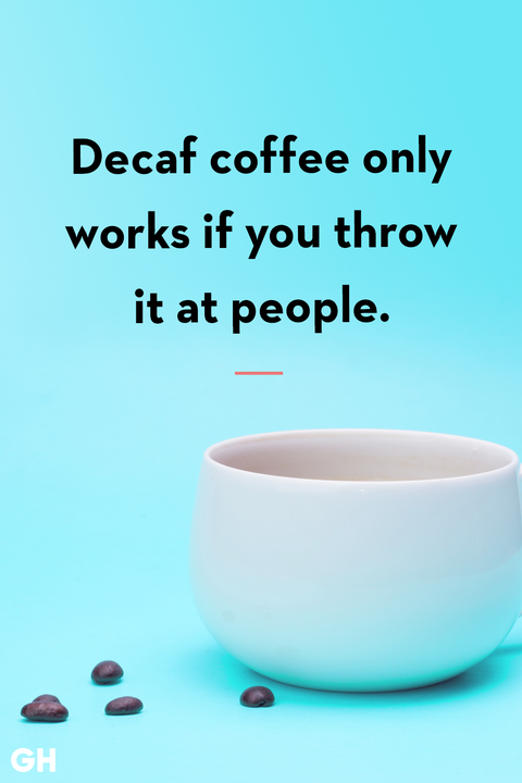 52 Best Funny Coffee Quotes and Sayings for Any Day of the Week 52 Best Funny Coffee Quotes and Sayings for Any Day of the Week