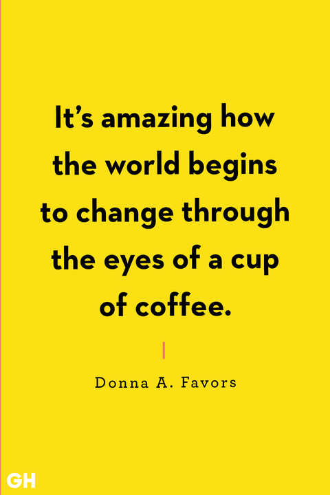 52 Best Funny Coffee Quotes and Sayings for Any Day of the Week 52 Best Funny Coffee Quotes and Sayings for Any Day of the Week