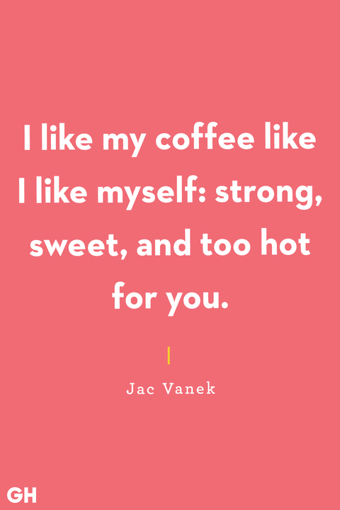 52 Best Funny Coffee Quotes and Sayings for Any Day of the Week 52 Best Funny Coffee Quotes and Sayings for Any Day of the Week