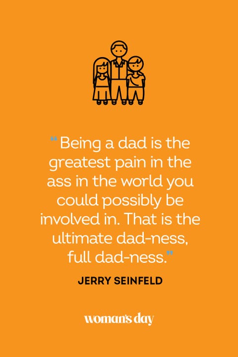 28 Funny Father's Day Quotes for 2022 — Funny Quotes About Dads 28 Funny Father's Day Quotes for 2022 — Funny Quotes About Dads