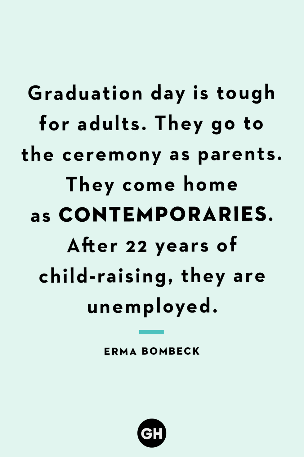 funny graduation quotes — erma bombeck
