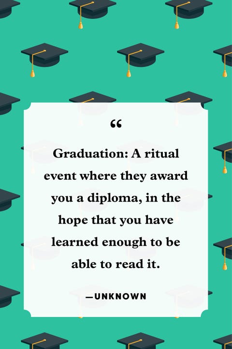 36 Funny Graduation Quotes - Humorous Sayings for Graduates 36 Funny Graduation Quotes - Humorous Sayings for Graduates
