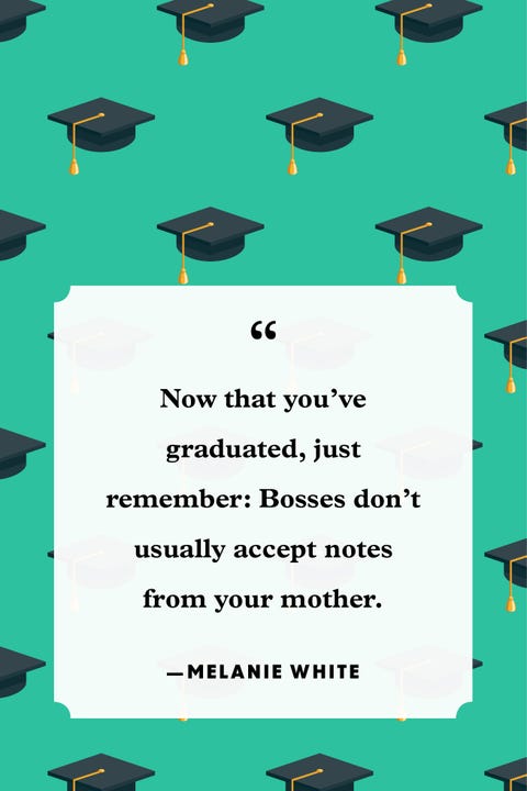 36 Funny Graduation Quotes - Humorous Sayings for Graduates 36 Funny Graduation Quotes - Humorous Sayings for Graduates