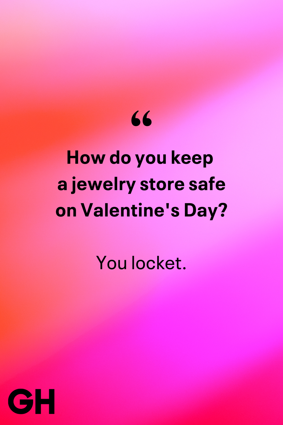 how do you keep a jewelry store safe on valentine's day joke