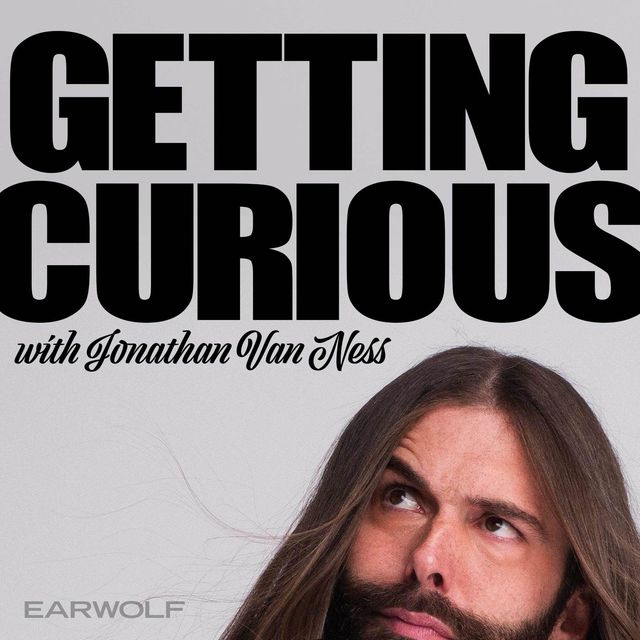 best podcasts - Getting Curious with Jonathon Van Ness