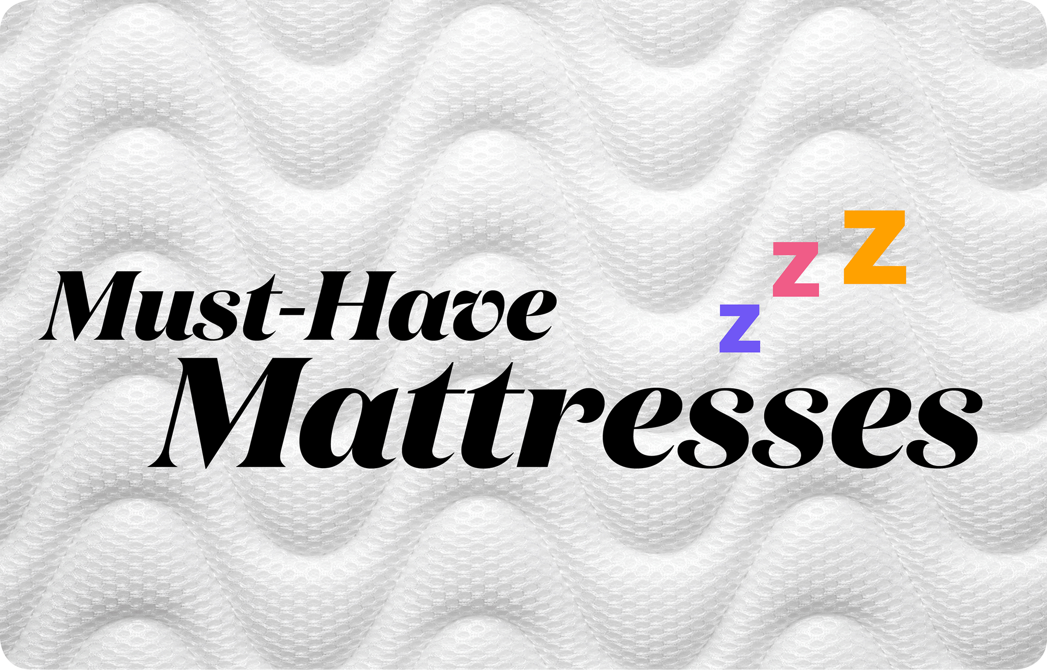 must have mattresses