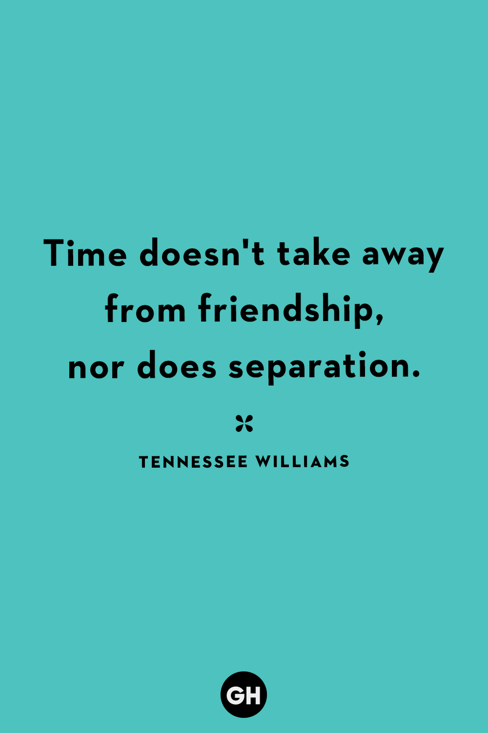 https://hips.hearstapps.com/hmg-prod/images/gh-friendship-quotes-tennessee-williams-6449369159134.png?crop=1xw:1xh;center,top&resize=980:*