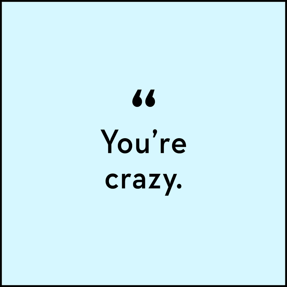 common gaslighting phrases  you're crazy