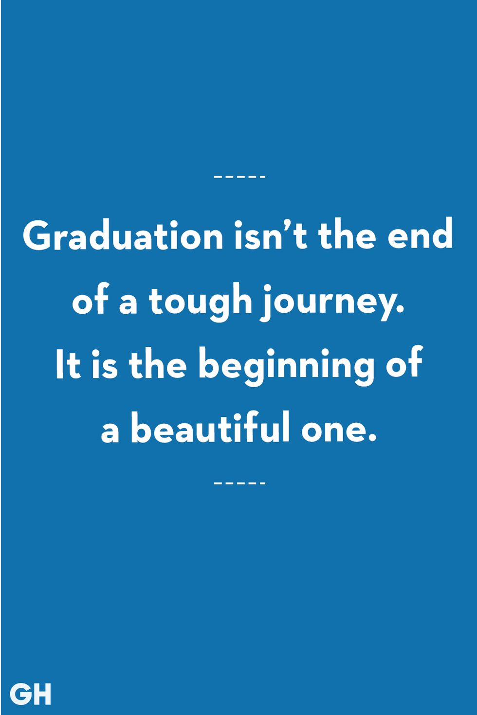 graduation isn’t the end of a tough journey it is the beginning of a beautiful one graduation wish on blue background