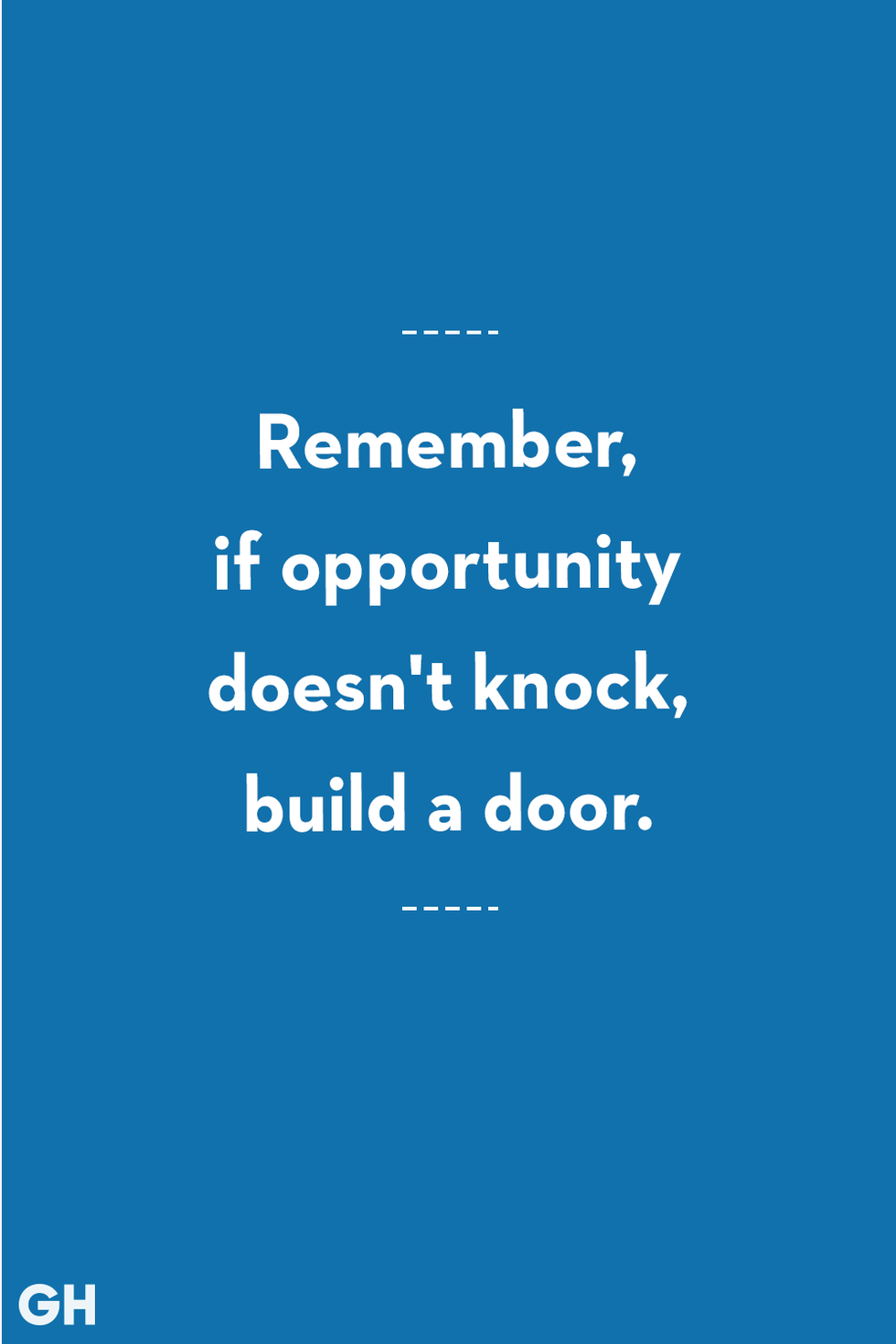 remember, if opportunity doesn't knock, build a door graduation saying on a blue background