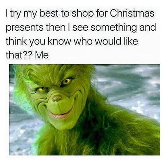 grinch shopping for presents - christmas memes 