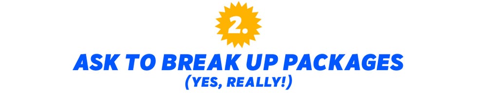headline 2 ask to break up packages yes really
