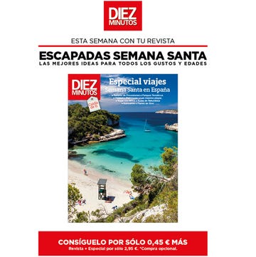 Suplemento Escapadas de Semana Santa suplemento escapadas de semana santa