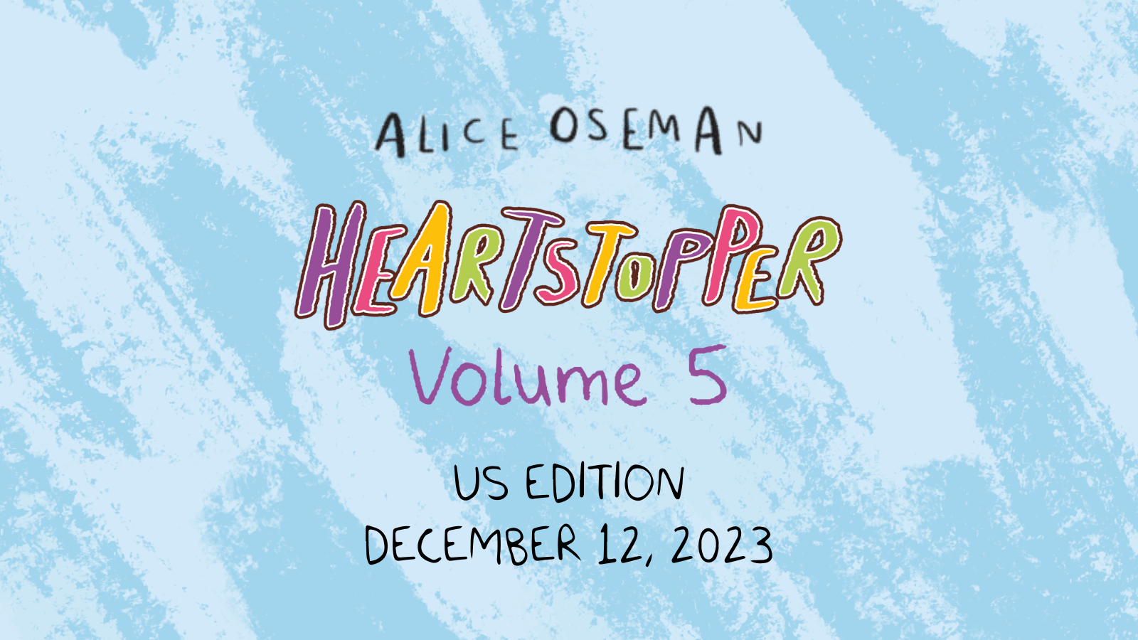 See Alice Oseman's ‘Heartstopper Volume 5’ Cover Reveal