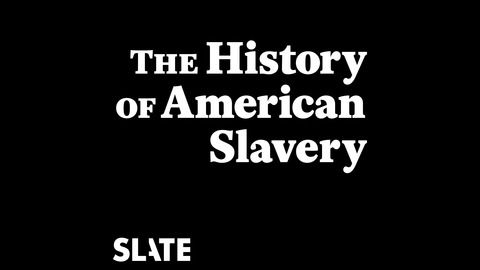 best history podcasts the history of american slavery podcast title card