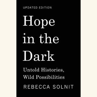 hope in the dark, rebecca solnit