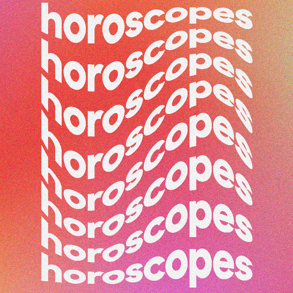Hi, Your Weekly Horoscope Is Here