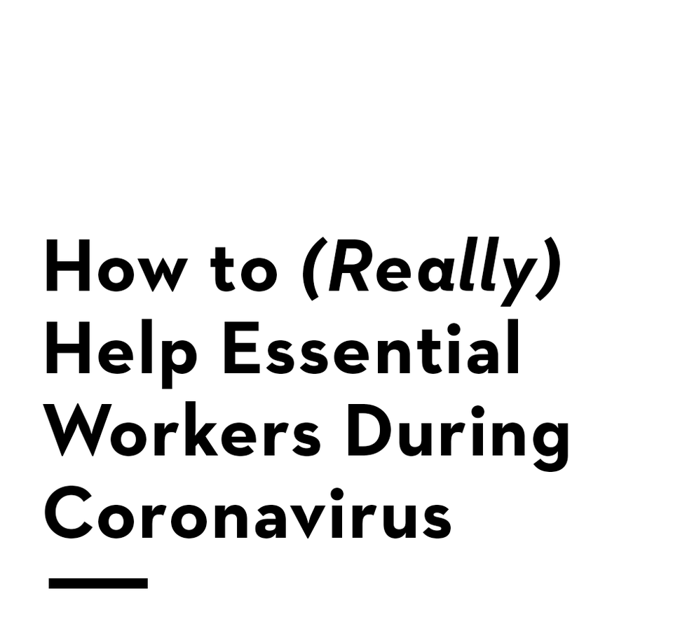 how to really help essential workers during coronavirus