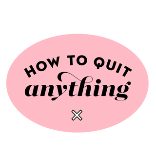 how to quit anything