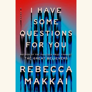 i have some questions for you, rebecca makkai, new february 2023 books